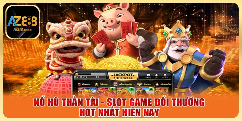 Nổ Hũ Thần Tài - Slot Game Đổi Thưởng Hot Nhất Hiện Nay 5 Nổ Hũ Thần Tài - Slot Game Đổi Thưởng Hot Nhất Hiện Nay